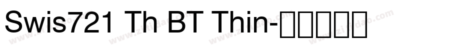 Swis721 Th BT Thin字体转换
